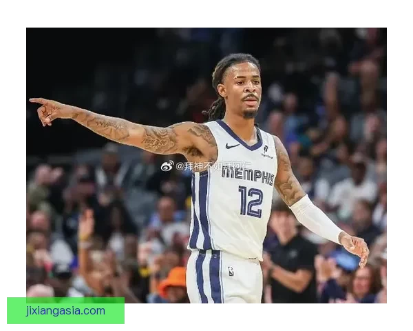 灰熊官方宣布莫兰特因左肘伤势赛季报销 预计能在下赛季前完全康复